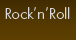 Rock'n'Roll